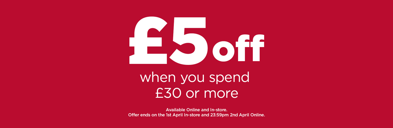 £5 Off when you spend £30*