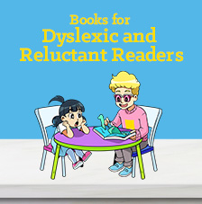 Books for Dyslexic and Reluctant Readers