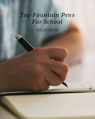 Top Fountain Pens for School