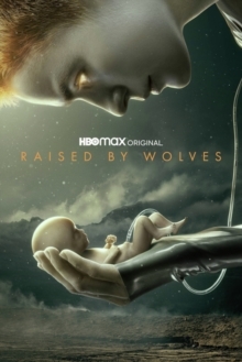 Raised By Wolves: The Complete First Season
