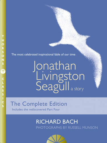Jonathan Livingston Seagull: A Story (New Illustrated Thorsons Classics edition)