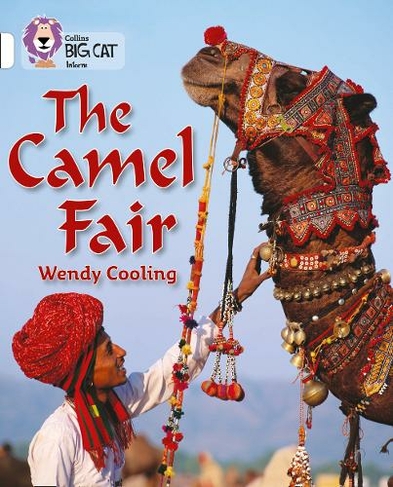The Camel Fair: Band 10/White (Collins Big Cat)