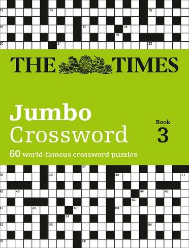 The Times 2 Jumbo Crossword Book 3: 60 Large General-Knowledge Crossword Puzzles (The Times Crosswords)