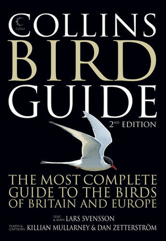 Collins Bird Guide: The Most Complete Guide to the Birds of Britain and Europe (2nd Revised edition)