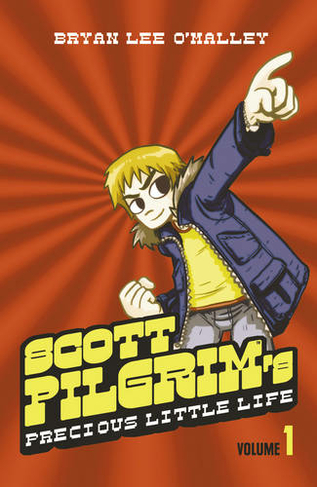 Scott Pilgrim's Precious Little Life: Volume 1 (Scott Pilgrim)