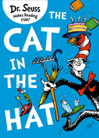 The Cat in the Hat: (Dr. Seuss)