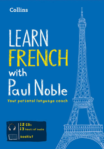 Learn French with Paul Noble for Beginners - Complete Course: French Made Easy with Your Bestselling Language Coach (Unabridged edition)