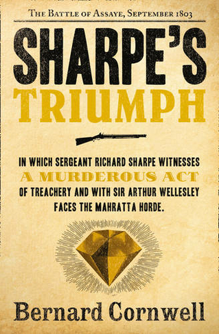 Sharpe's Triumph: The Battle of Assaye, September 1803 (The Sharpe Series Book 2)