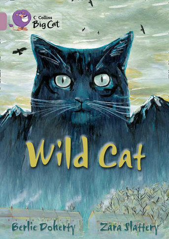 Wild Cat: Band 18/Pearl (Collins Big Cat)