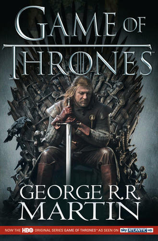 A Game of Thrones: (A Song of Ice and Fire Book 1 TV tie-in edition)