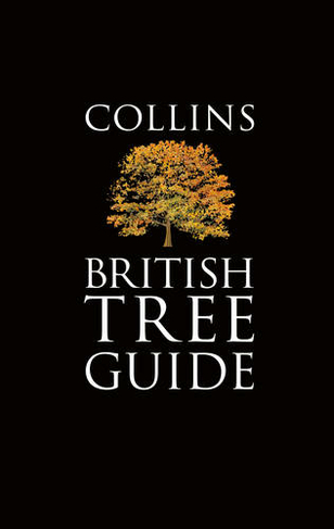 Collins British Tree Guide: (Collins Pocket Guide)