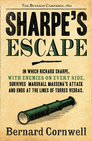 Sharpe's Escape: The Bussaco Campaign, 1810 (The Sharpe Series Book 10)