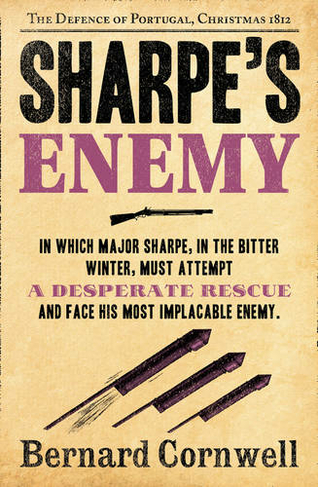Sharpe's Enemy: The Defence of Portugal, Christmas 1812 (The Sharpe Series Book 16)