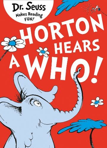 Horton Hears a Who: (Dr. Seuss)