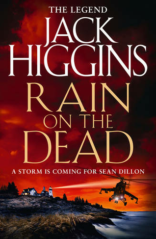 Rain on the Dead: (Sean Dillon Series Book 21)