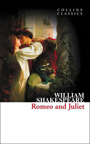 Romeo and Juliet: (Collins Classics)