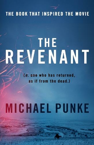 The Revenant: (Film tie-in edition)