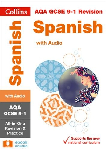 AQA GCSE 9-1 Spanish All-in-One Complete Revision and Practice: Ideal for the 2024 and 2025 Exams (Collins GCSE Grade 9-1 Revision)