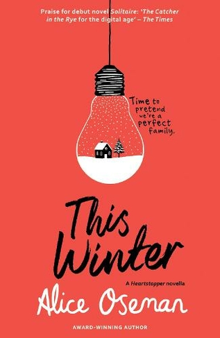 This Winter: Tiktok Made Me Buy it! from the Ya Prize Winning Author and Creator of Netflix Series Heartstopper (A Heartstopper novella)