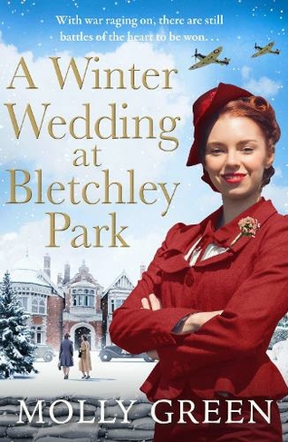 A Winter Wedding at Bletchley Park: (The Bletchley Park Girls Book 2)
