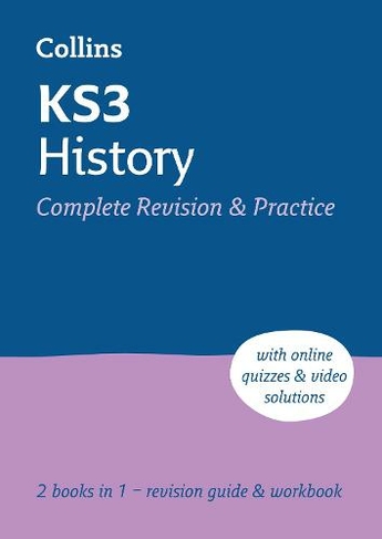 KS3 History All-in-One Complete Revision and Practice: Ideal for Years 7, 8 and 9 (Collins KS3 Revision)
