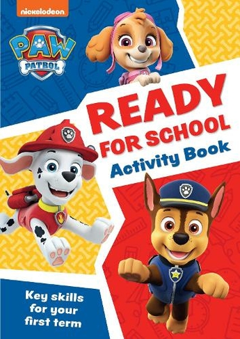 PAW Patrol Ready for School Activity Book: Get Set to Start School! (Paw Patrol)