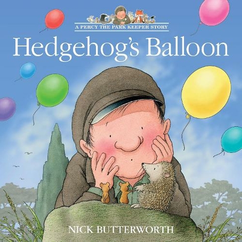 Hedgehog's Balloon: (A Percy the Park Keeper Story)