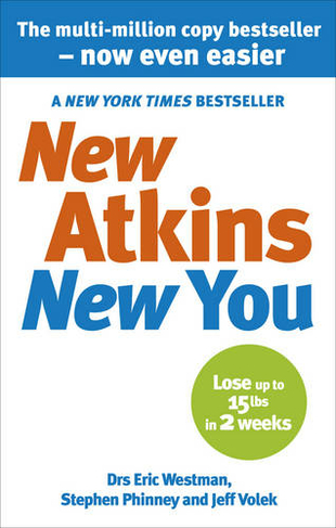 New Atkins For a New You: The Ultimate Diet for Shedding Weight and Feeling Great