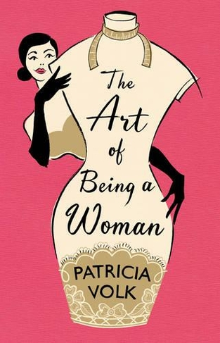 The Art of Being a Woman: My Mother, Schiaparelli, and Me