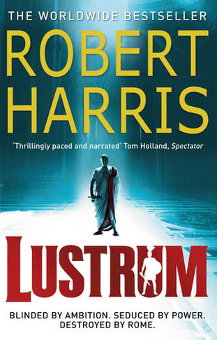 Lustrum: From the Sunday Times bestselling author (Cicero Trilogy)