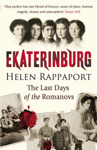 Ekaterinburg: The Last Days of the Romanovs
