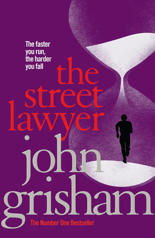 The Street Lawyer: A gripping crime thriller from the Sunday Times bestselling author of mystery and suspense