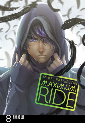 Maximum Ride: Manga Volume 8: (Maximum Ride Manga Series)