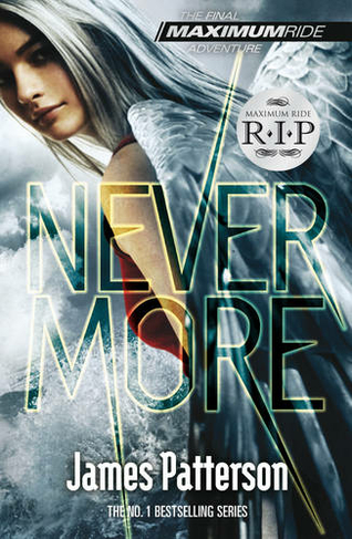 Nevermore: A Maximum Ride Novel: (Maximum Ride 8) (Maximum Ride)