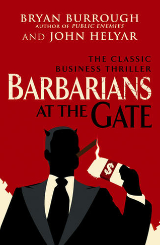 Barbarians At The Gate: (Revised edition)