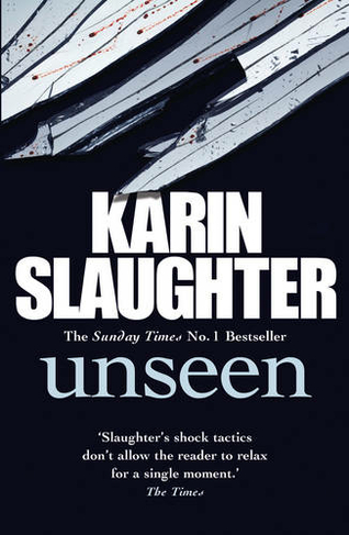 Unseen: The Will Trent, Book 7 (The Will Trent Series)