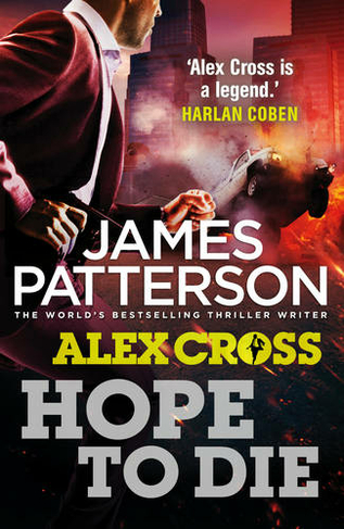 Hope to Die: (Alex Cross 22) (Alex Cross)
