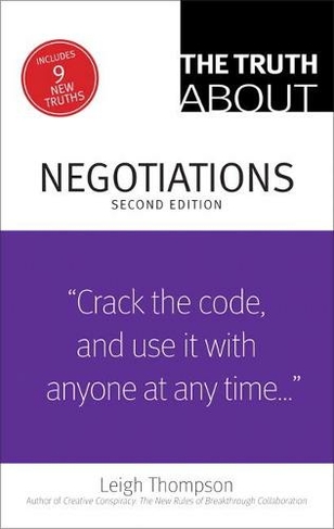 Truth About Negotiations, The: (Truth About 2nd edition)