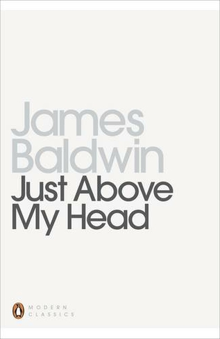 Just Above My Head: (Penguin Modern Classics)