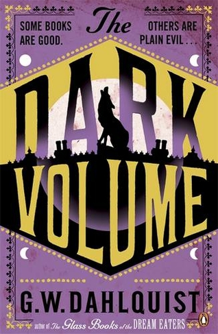 The Dark Volume: (The Glass Books Series)