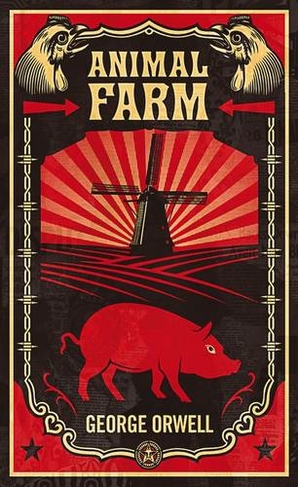 Animal Farm: The dystopian classic reimagined with cover art by Shepard Fairey (Penguin Essentials)