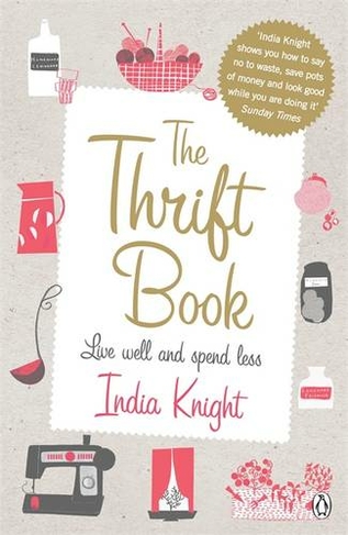 The Thrift Book: Live Well and Spend Less
