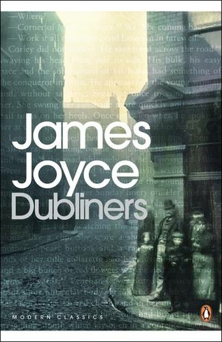 Dubliners: (Penguin Modern Classics)