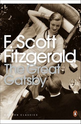 The Great Gatsby: (Penguin Modern Classics)