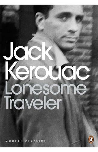 Lonesome Traveler: (Penguin Modern Classics)