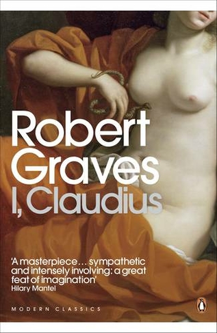 I, Claudius: (Penguin Modern Classics)