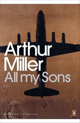 All My Sons: (Penguin Modern Classics)