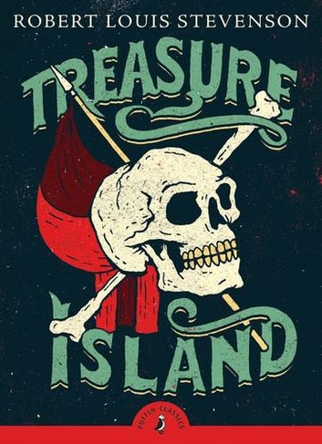 Treasure Island: (Puffin Classics)
