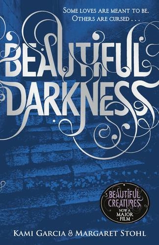 Beautiful Darkness (Book 2): (Beautiful Creatures)