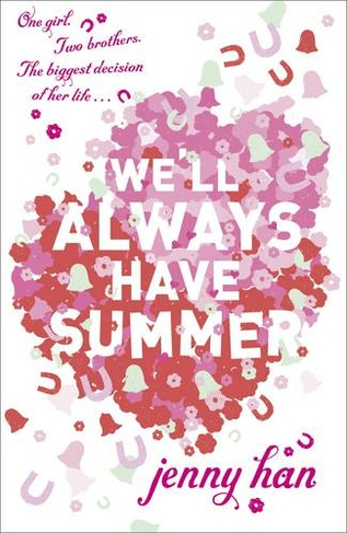 We'll Always Have Summer: Book 3 in the Summer I Turned Pretty Series (Summer)